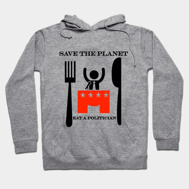 Eat a politician Hoodie by strepho